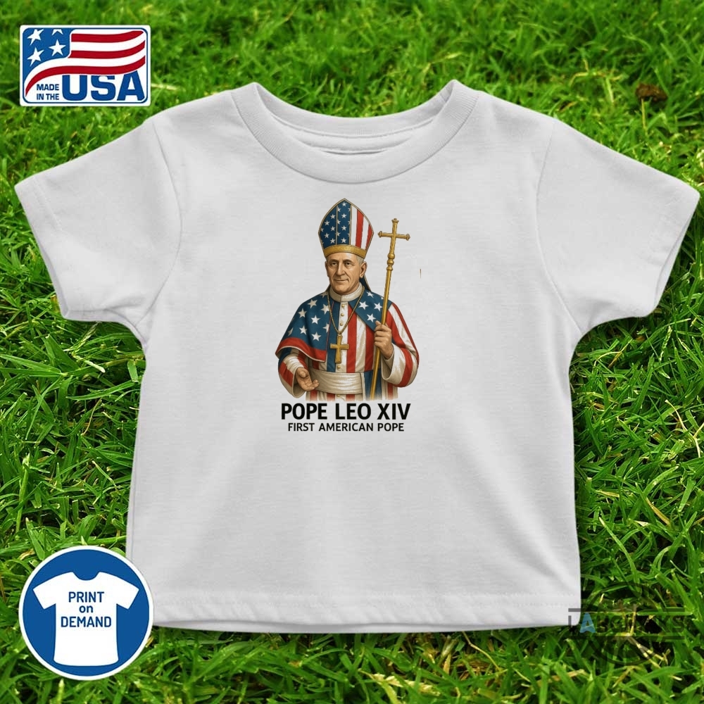 Pope Leo Xiv First American Pope Shirt New 11 Pope Leo XIV First American Pope Shirt New