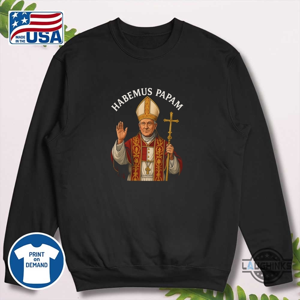 Robert Francis Prevost Pope Hobemus Papam Shirt Pope Leo Xiv 7 Robert Francis Prevost Pope Hobemus Papam shirt pope leo XIV