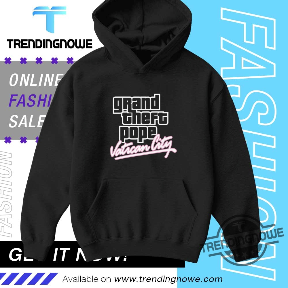 Grand Theft Pope Vatican City Shirt Pope Robert Prevost T Shirt 9 Grand Theft Pope Vatican City Shirt Pope Robert Prevost T Shirt