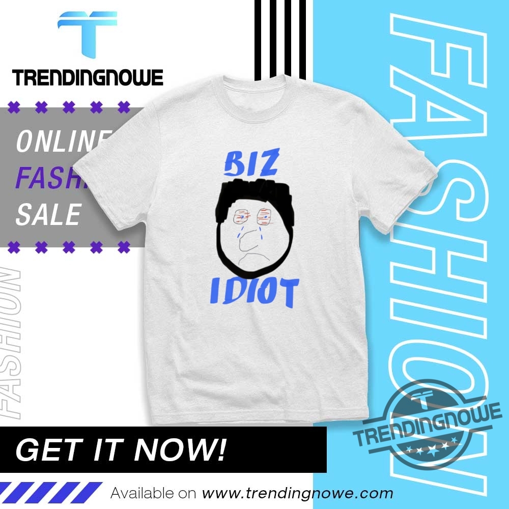 Official Biz Idiot Shirts trendingnowe 1