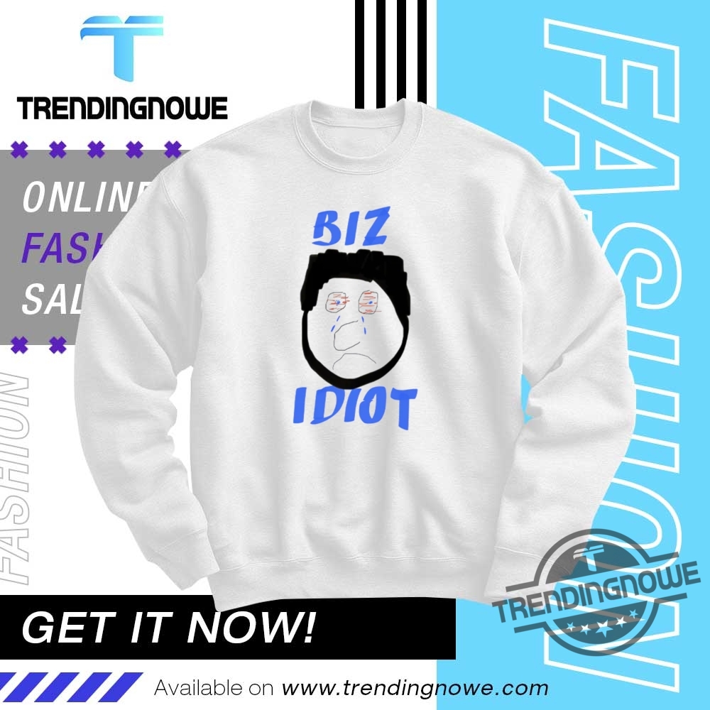 Official Biz Idiot Shirts 10 Official Biz Idiot Shirts