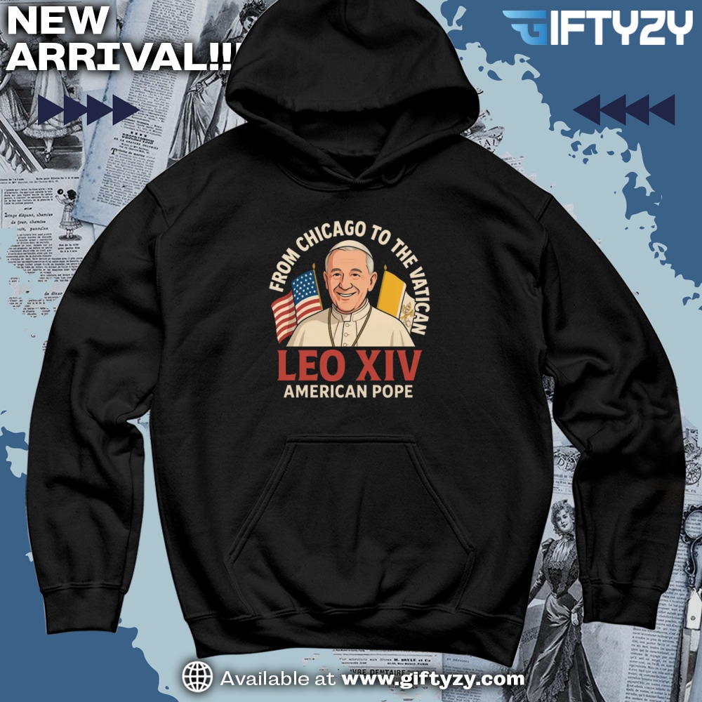 Leo XIV New Pope Shirt, Theo Huxtable Gordon Gartrell Tee 6 Pope Leo Xiv Tshirt From Chicago To The Vatican Hoodie First American Pope Sweatshirt