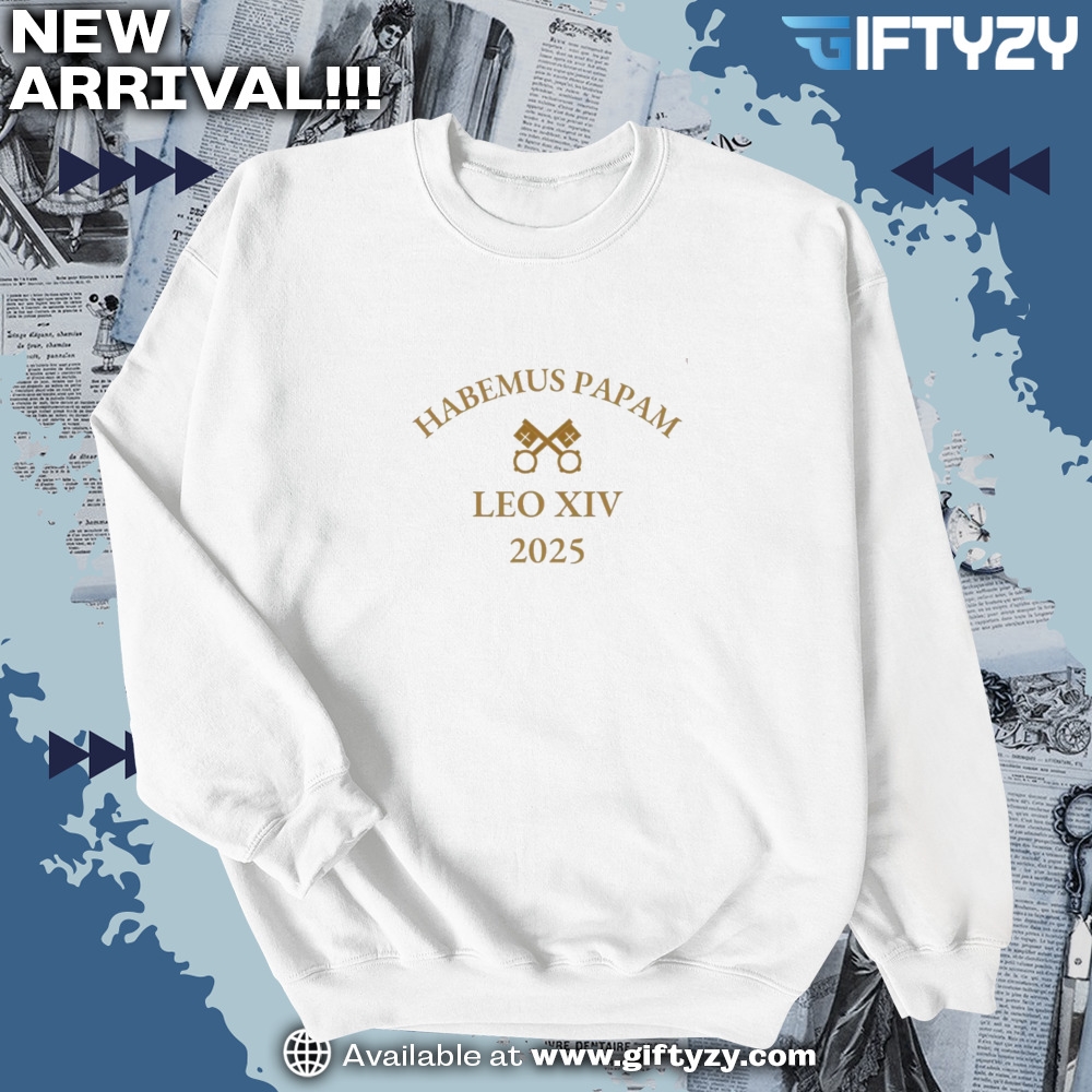 Habemus Papam Tshirt Pope Leo Xiv 2025 Catholic Shirt 6 Habemus Papam T-Shirt Pope Leo XIV 2025 Catholic Shirt