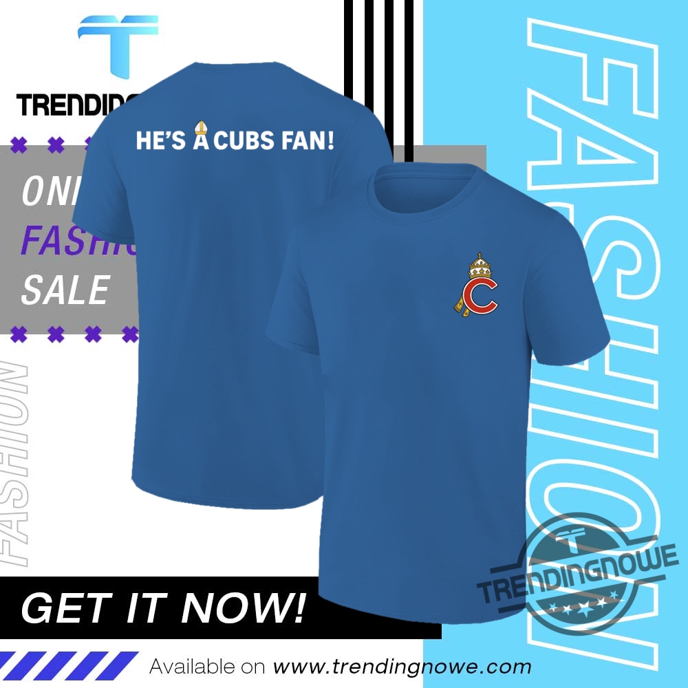 "Top Trending Pope Leo XIV and Indian Air Force T-Shirts" 7 Official Pope Leo Xiv Hes A Cubs Fan Logo Shirt