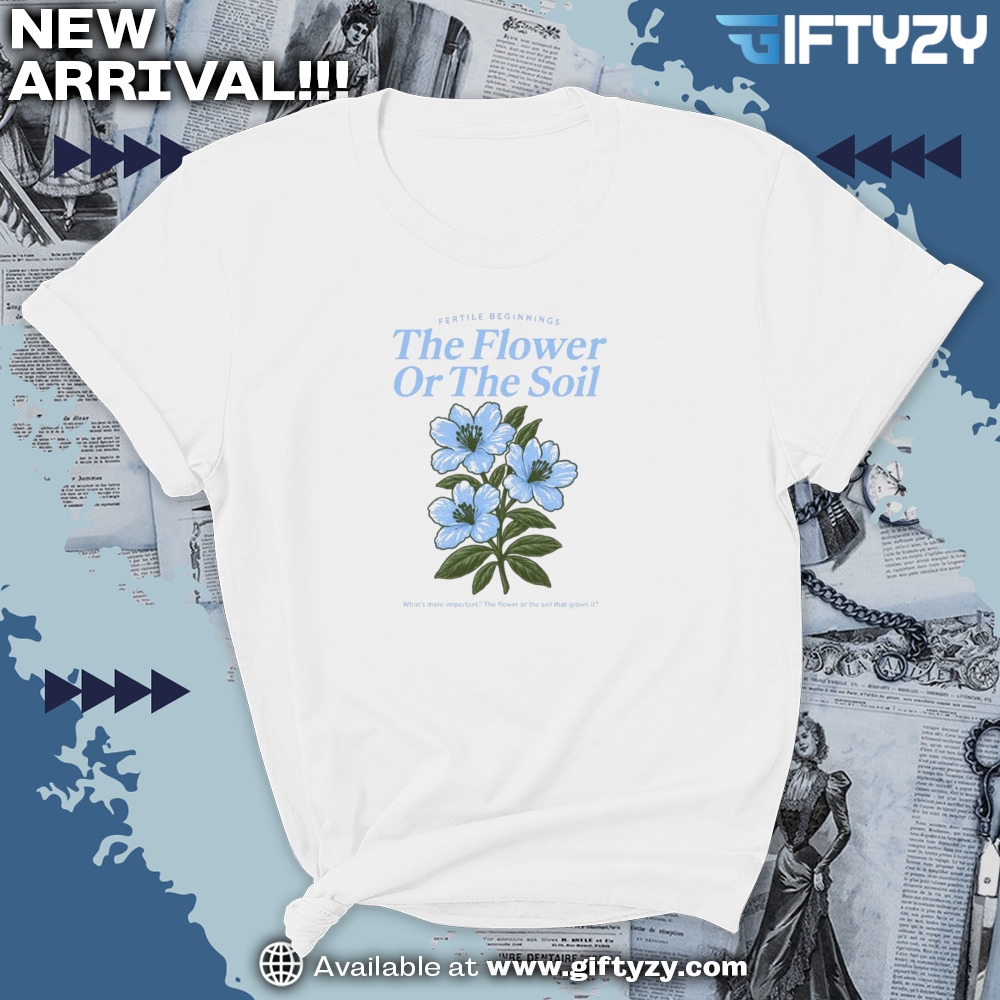 The Flower Or The Soil Sneaker Air Jordan 4 Forget Me Not Shirt 7 The Flower Or The Soil Sneaker Air Jordan 4 Forget Me Not Shirt