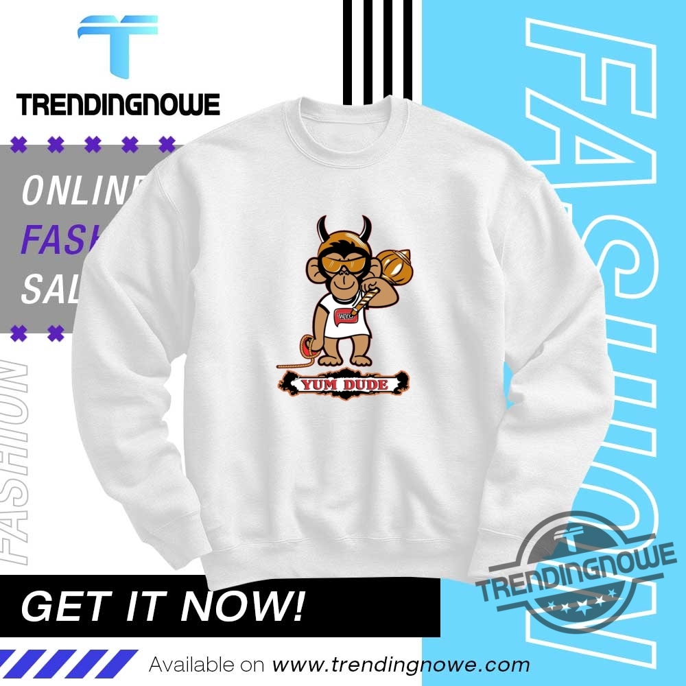 Yum Dude T Shirts 10 Yum Dude T Shirts