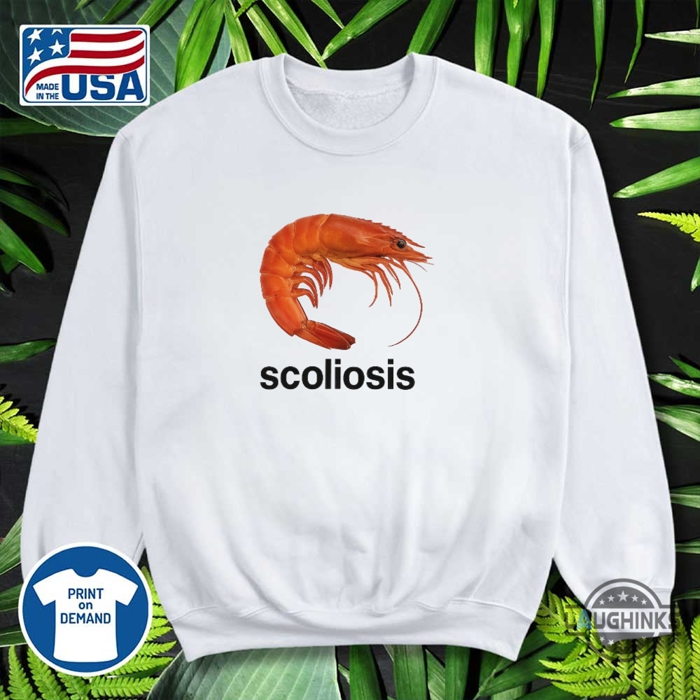 Shrimp Scoliosis Shirt 9 Shrimp Scoliosis Shirt