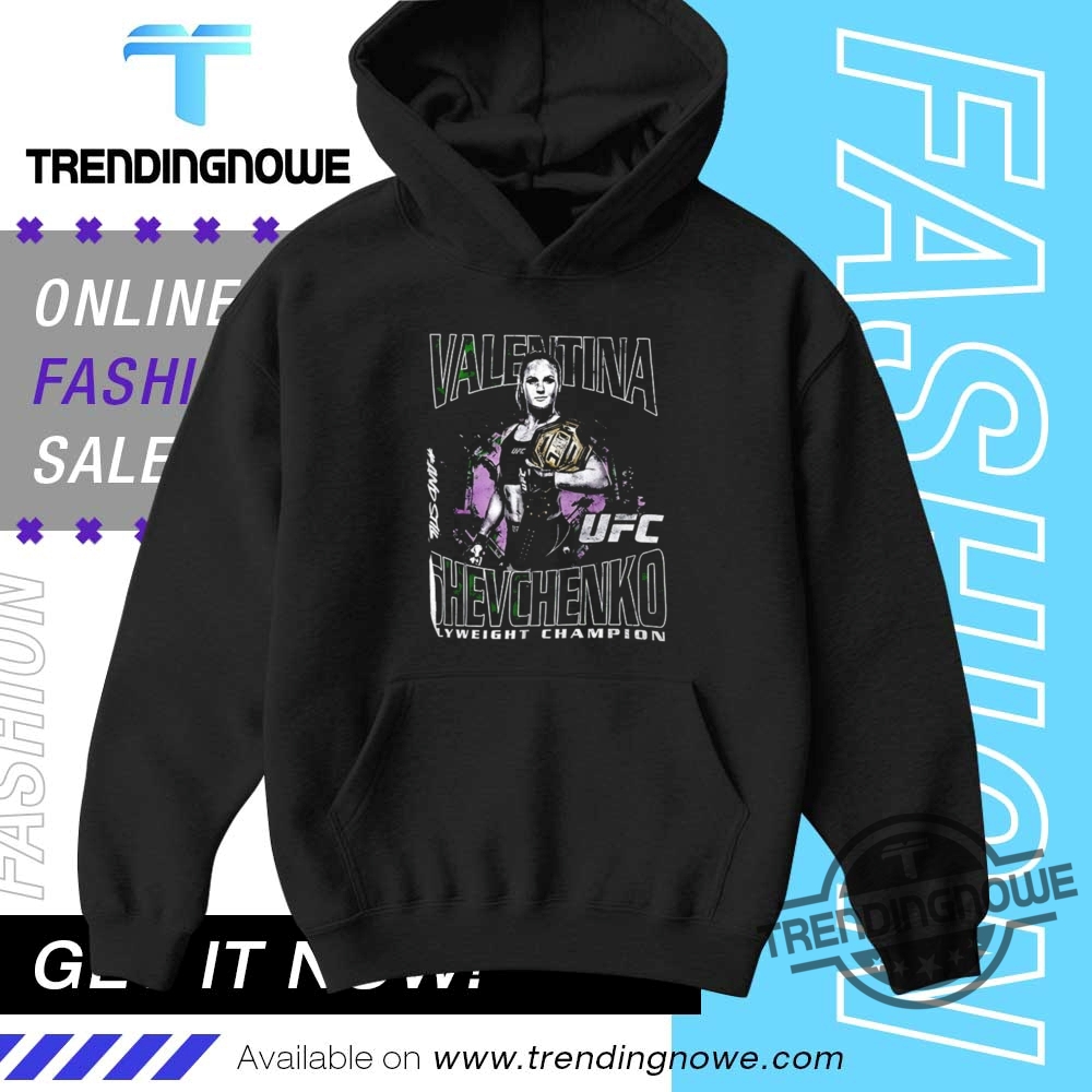 Ufc 315 Valentina Shevchenko Andstill World Flyweight Champion Shirt 9 UFC 315 Valentina Shevchenko AndStill World Flyweight Champion Shirt