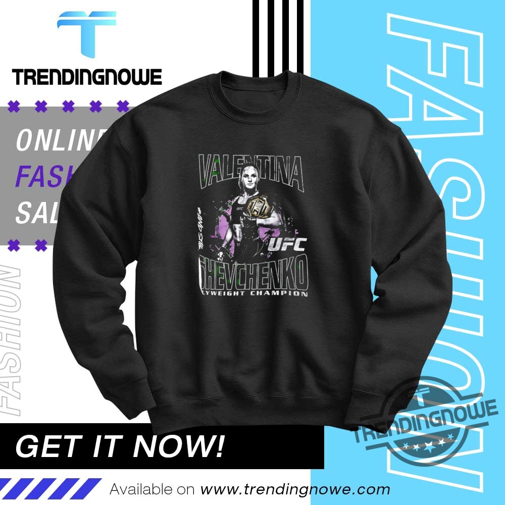 Ufc 315 Valentina Shevchenko Andstill World Flyweight Champion Shirt 10 UFC 315 Valentina Shevchenko AndStill World Flyweight Champion Shirt