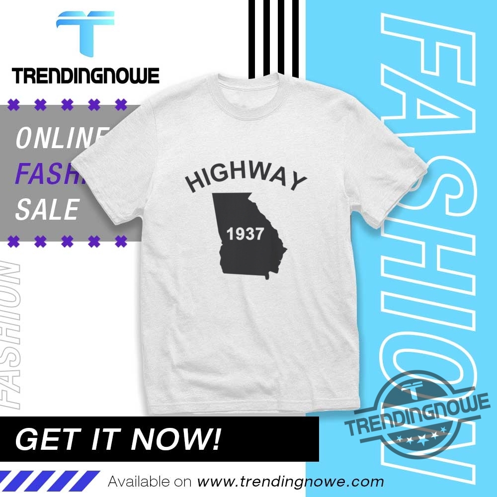 Tyrus Highway 1937 Shirt Highway 1937 Georgia Shirt 8 Tyrus Highway 1937 Shirt Highway 1937 Georgia Shirt