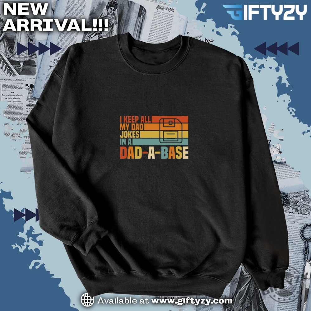 Fathers Day Gift I Keep All My Dad Jokes In A Dadabase Shirt 6 Fathers Day Gift I Keep All My Dad Jokes In A Dadabase Shirt giftyzy 3