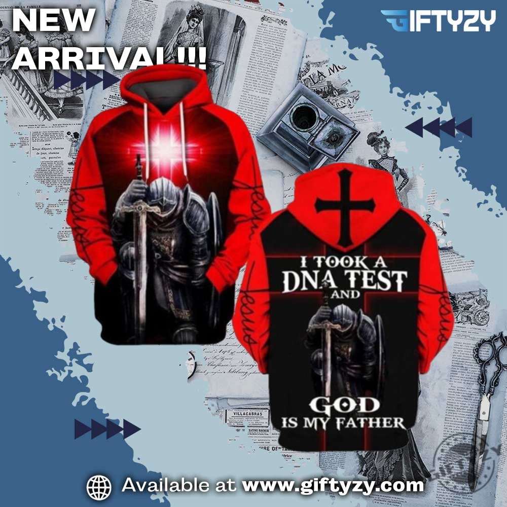 Dad shirt Father's Day Gift 16 Jesus I Took A Dna Test And God Is My Father 3D Shirt