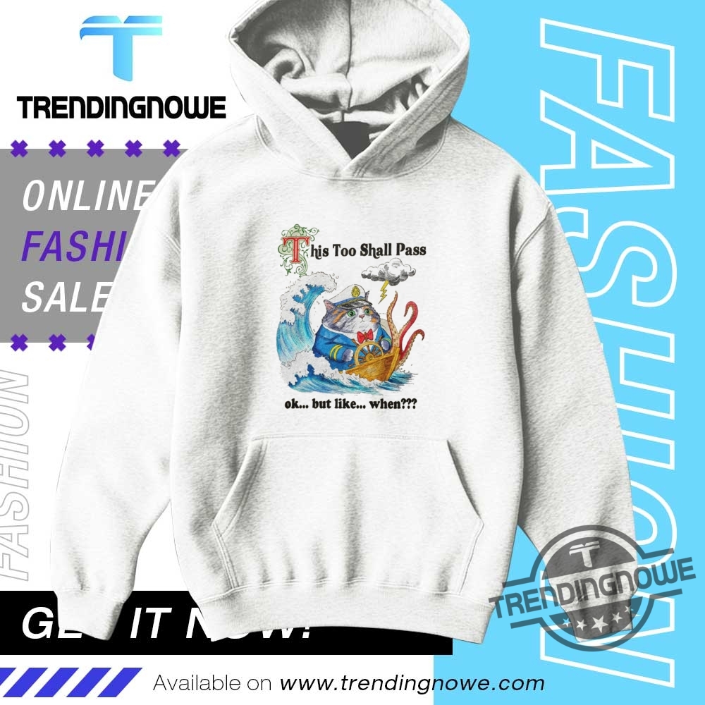 Cat This Too Shall Pass Ok But Like When Shirts 9 Cat This Too Shall Pass Ok But Like When Shirts