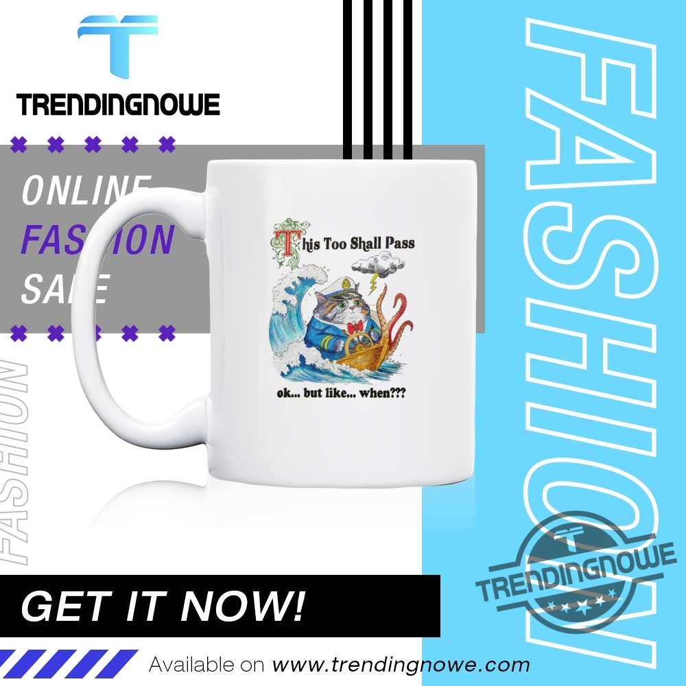 Cat This Too Shall Pass Ok But Like When Shirts 11 Cat This Too Shall Pass Ok But Like When Shirts
