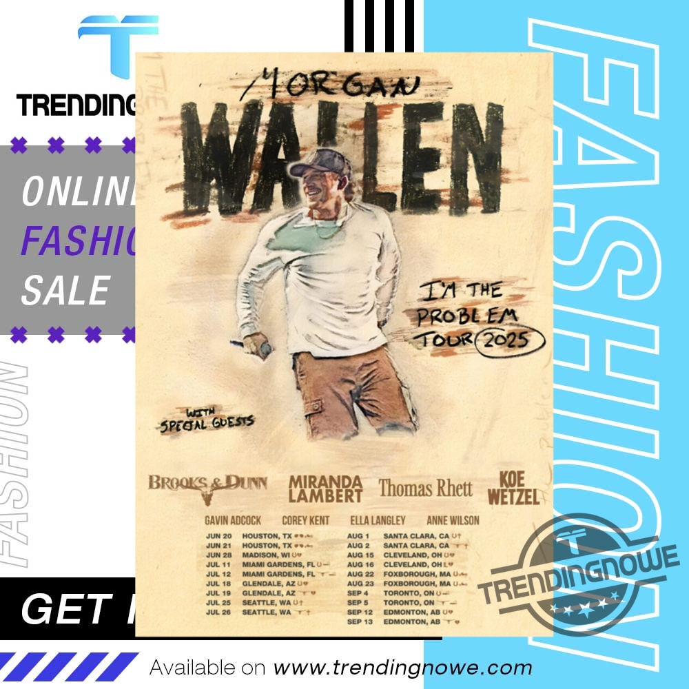 Morgan Wallen Im The Problem 2025 North America Tour Poster trendingnowe 1