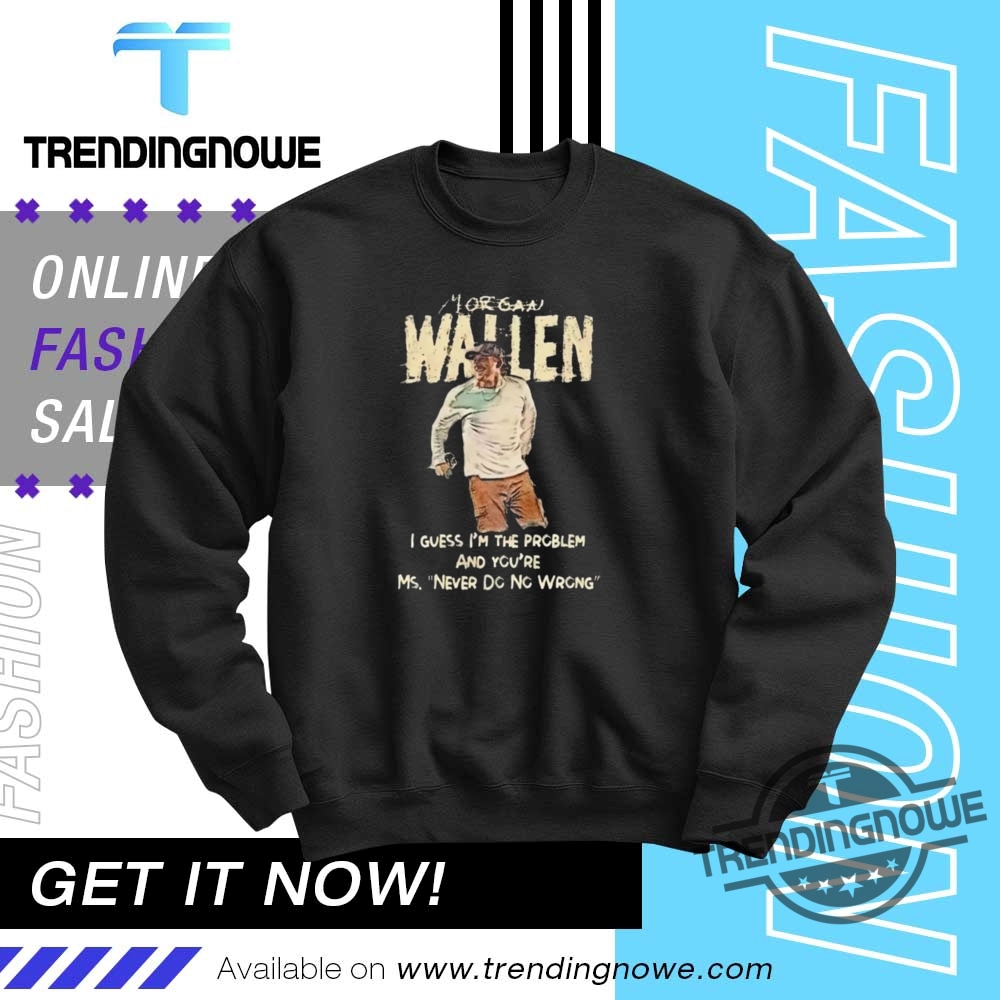 Morgan Wallen Im The Problem Tour 2025 Shirts 10 Morgan Wallen Im The Problem Tour 2025 Shirts