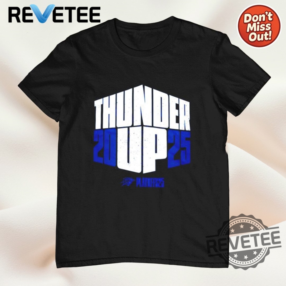 Top Trending 2025: Must-Have Built For Thunder OKC Thunder T-Shirts 20 Okc Thunder Up 2025 Playoffs Shirt Supporting Thunders 2025 Nba Playoffs Journey