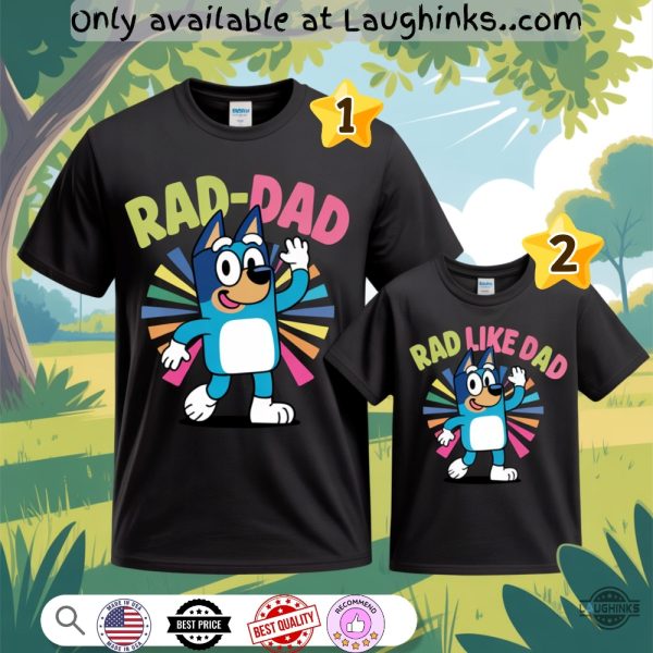 bluey dad matching shirts rad dad for kids and father