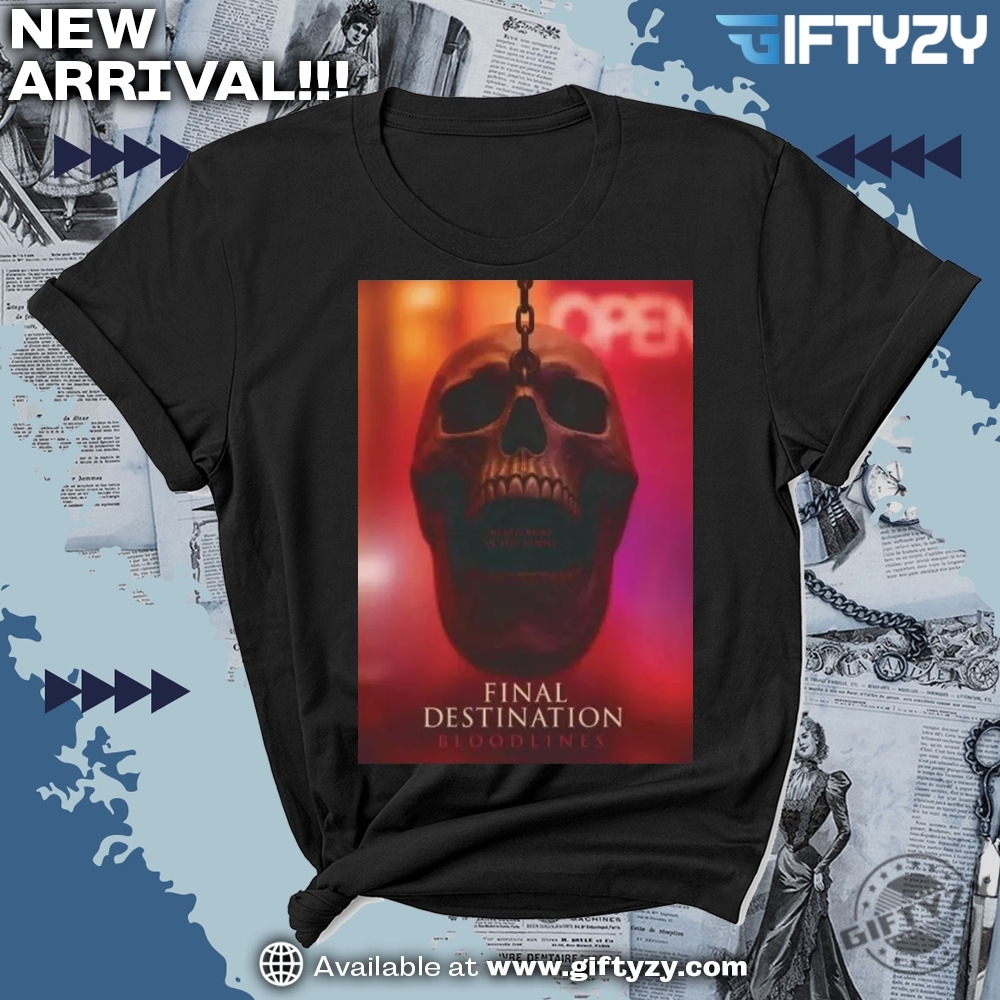 Final Destination Bloodlines Death Is My Family Shirt 5 Final Destination Bloodlines Death is My Family Shirt