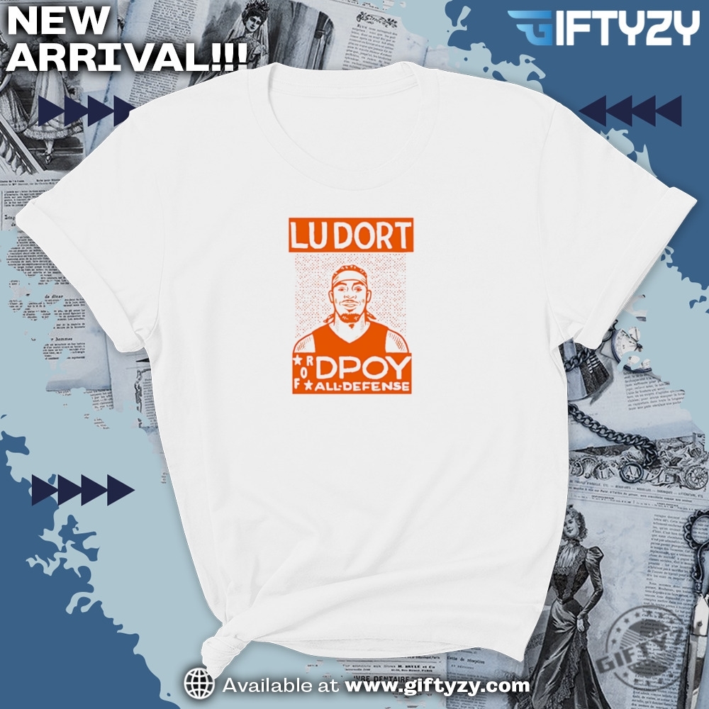 Lu Dort For Dpoy All Defense Unisex Shirt 5 Lu Dort For Dpoy All Defense unisex shirt