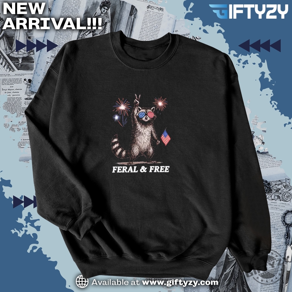 Feral Free Raccoon Funny 4Th Of July American Feral Girl Summer Meme Shirt 4 Feral & Free Raccoon Funny 4th of July American Feral Girl Summer Meme Shirt