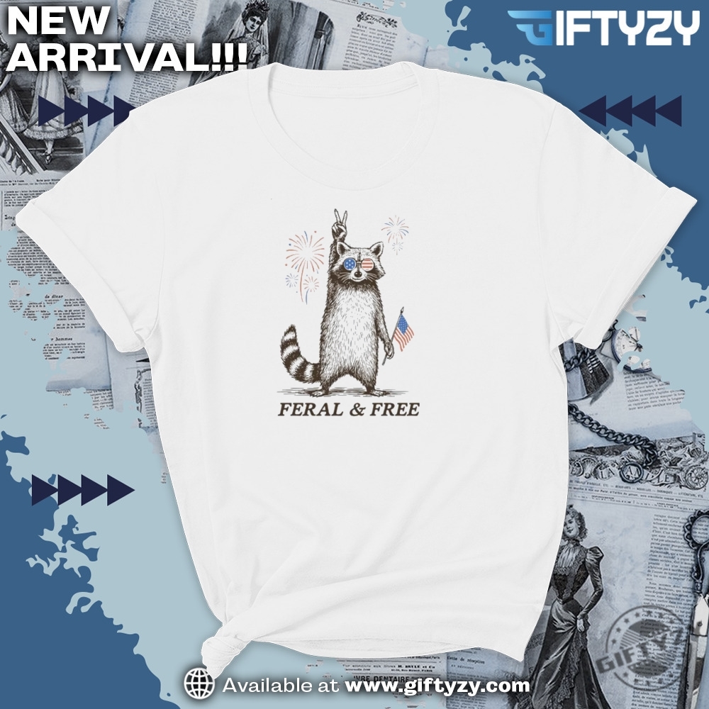 Feral Free Raccoon Independence Day Gift 5 Feral & Free Raccoon Independence Day Gift