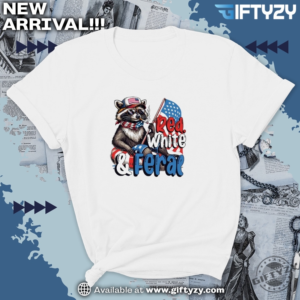 Red White And Feral Funny Raccoon Shirt 5 Red White And Feral Funny Raccoon Shirt