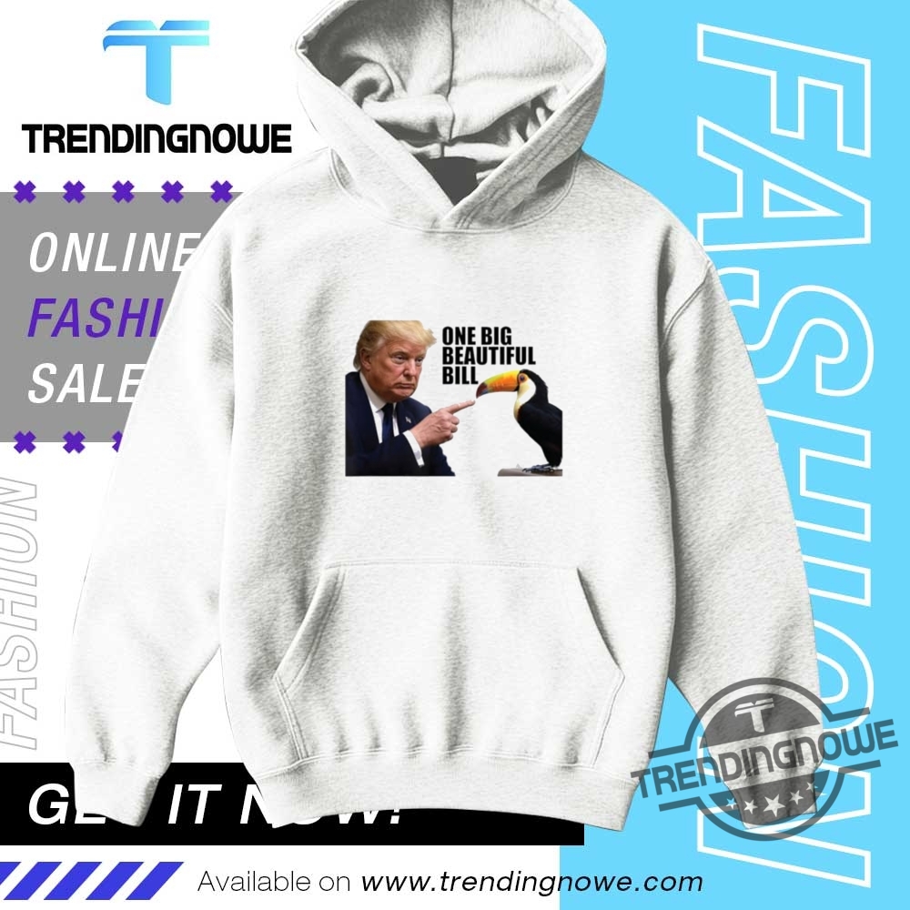 Donald Trump One Big Beautiful Bill Shirt 9 Donald Trump One Big Beautiful Bill Shirt