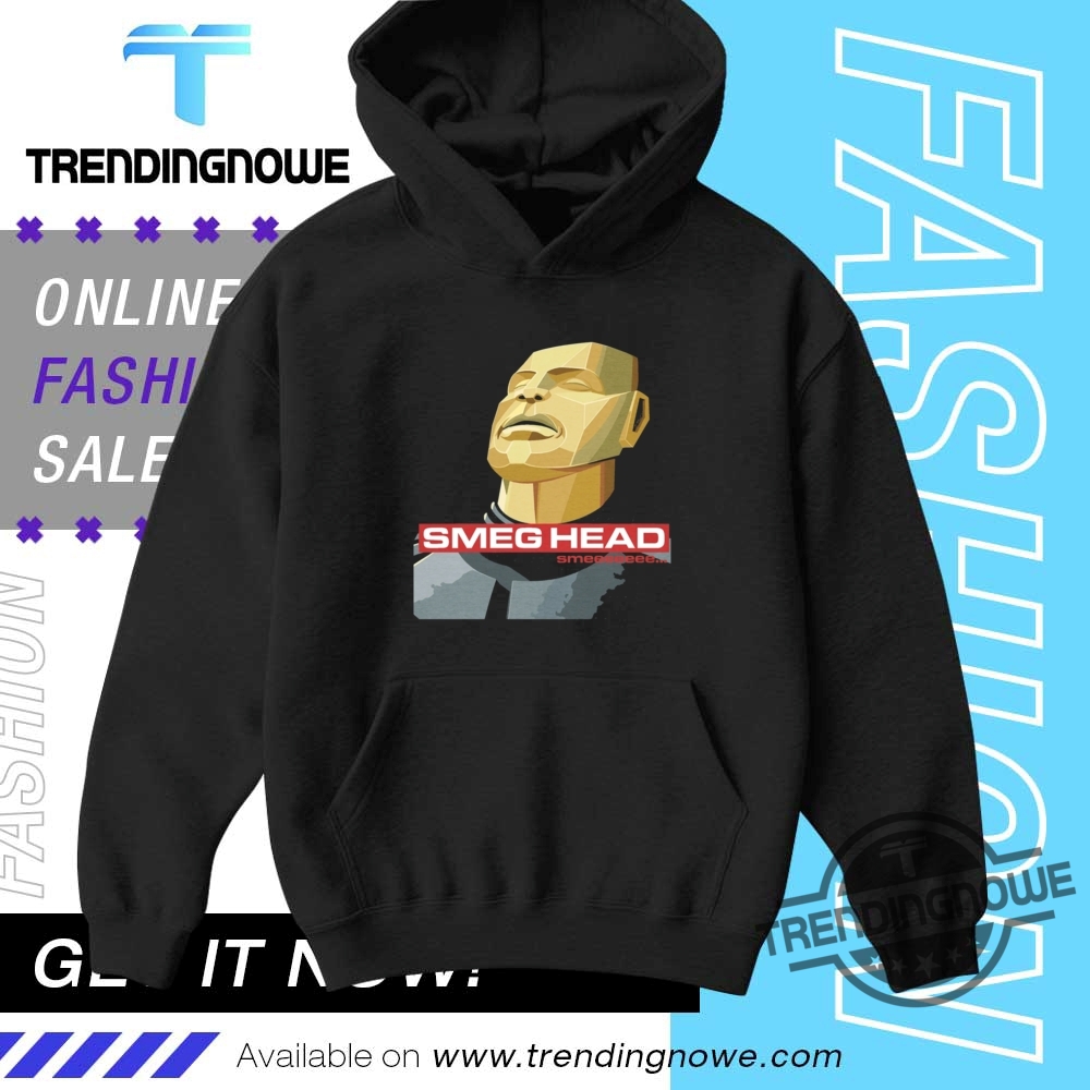 Smeg Head Smeeeeee Shirt 9 Smeg Head Smeeeeee Shirt