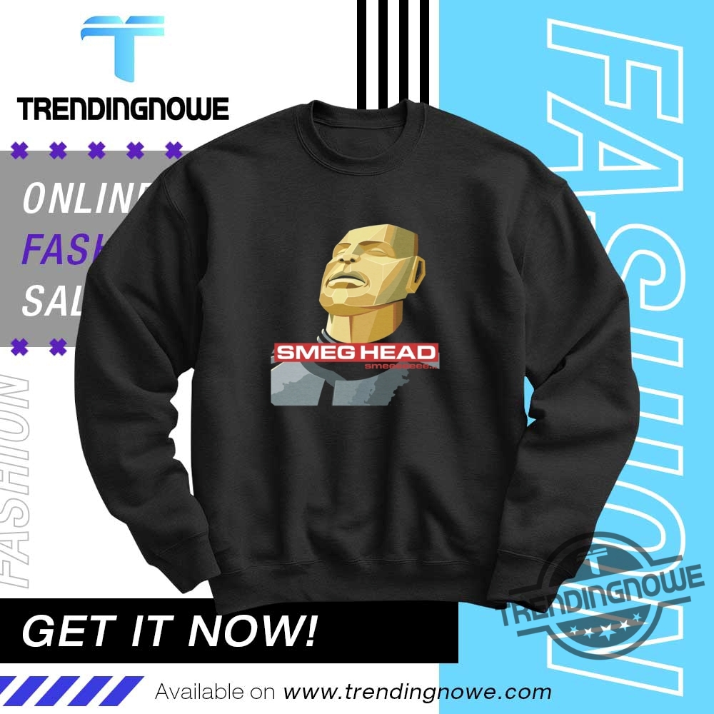 Smeg Head Smeeeeee Shirt 10 Smeg Head Smeeeeee Shirt