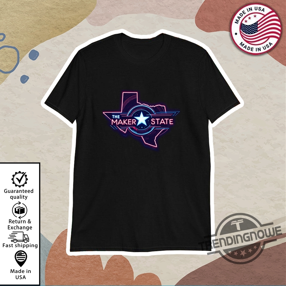 Elon Musk The Maker Texas State Shirt trendingnowe 1 1