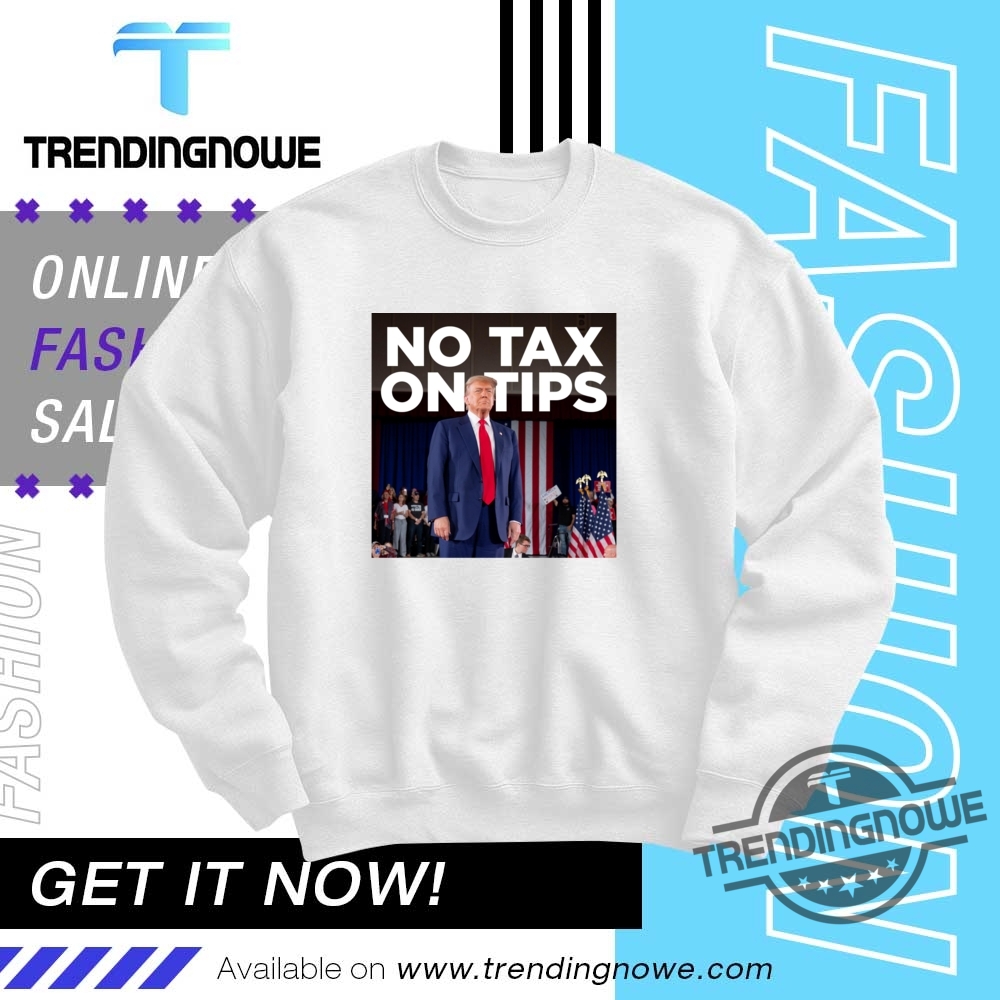 Trump No Tax On Tips Act 2025 Shirt 10 Trump No Tax On Tips Act 2025 Shirt