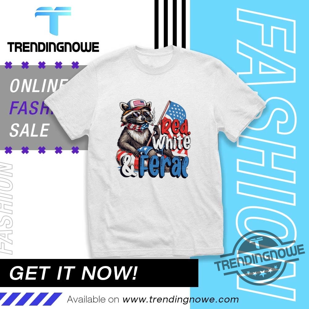 Red White And Feral Raccoon 4Th Of July Trump Shirt trendingnowe 1