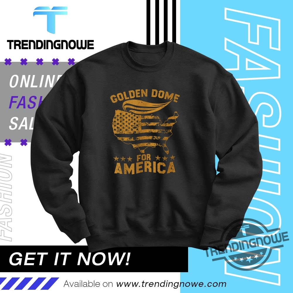 Trump Golden Dome For America Flag Shirt 10 Trump Golden Dome For America Flag Shirt