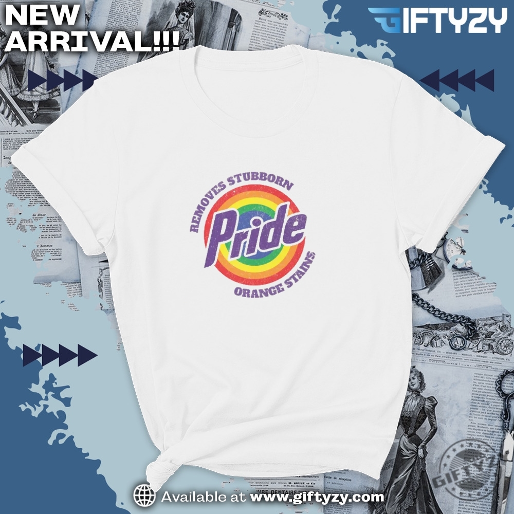Pride Removes Stubborn Orange Stains Anti Trump Lgbtq Shirt 5 Pride Removes Stubborn Orange Stains Anti Trump LGBTQ Shirt