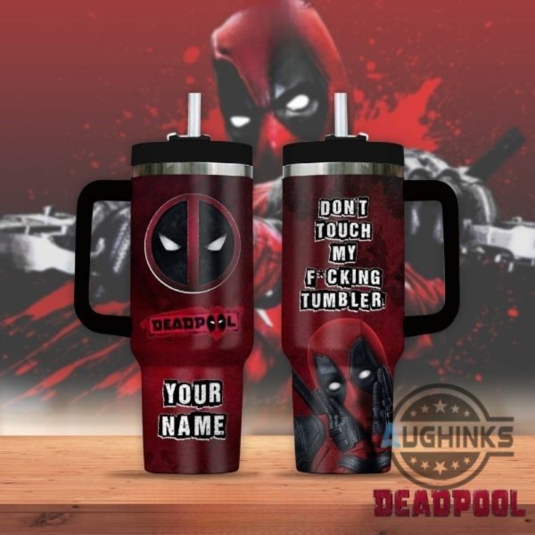 custom name funny deadpool dont touch my fucking tumbler 40 oz