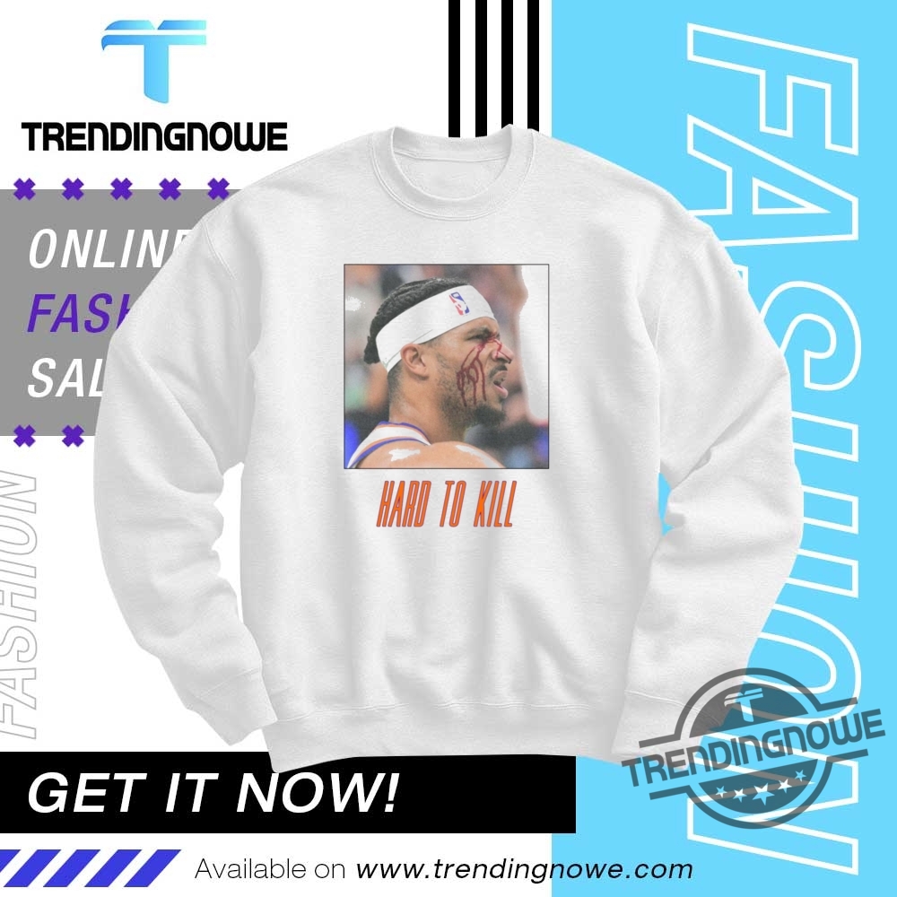Knicks Josh Hart Hard To Kill Shirt 10 Knicks Josh Hart Hard To Kill Shirt