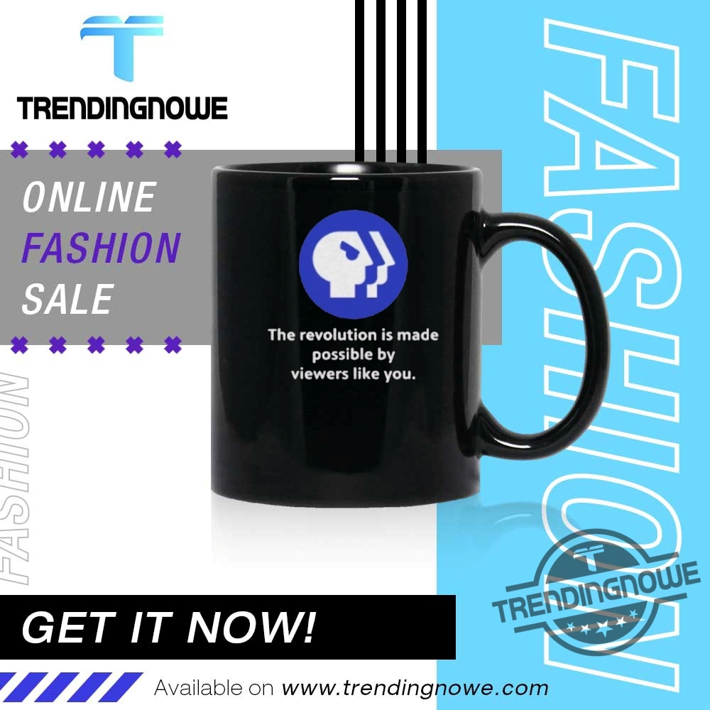 Pbs Logo The Revolution Is Made Possible By Viewers Like You Shirt 11 Pbs Logo The Revolution Is Made Possible By Viewers Like You Shirt