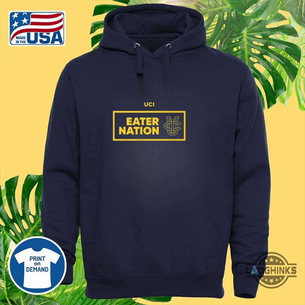 Uci Eater Nation Shirt 11 Uci eater nation shirt