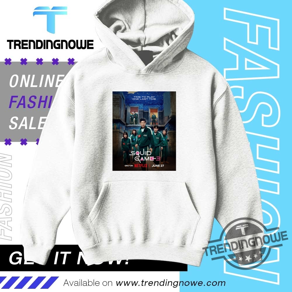Squid Game Season 3 Time To Play One Last Time Shirt 9 Squid Game Season 3 Time To Play One Last Time Shirt