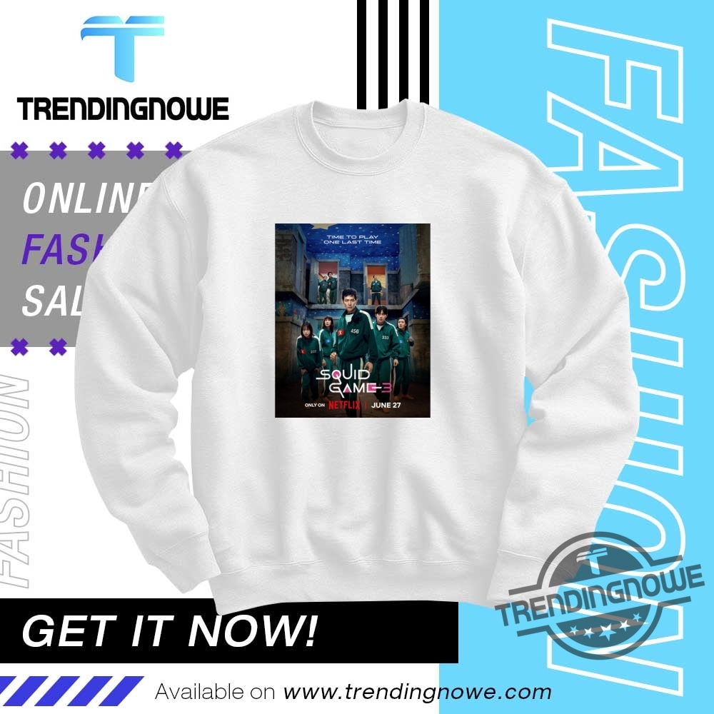 Squid Game Season 3 Time To Play One Last Time Shirt 10 Squid Game Season 3 Time To Play One Last Time Shirt