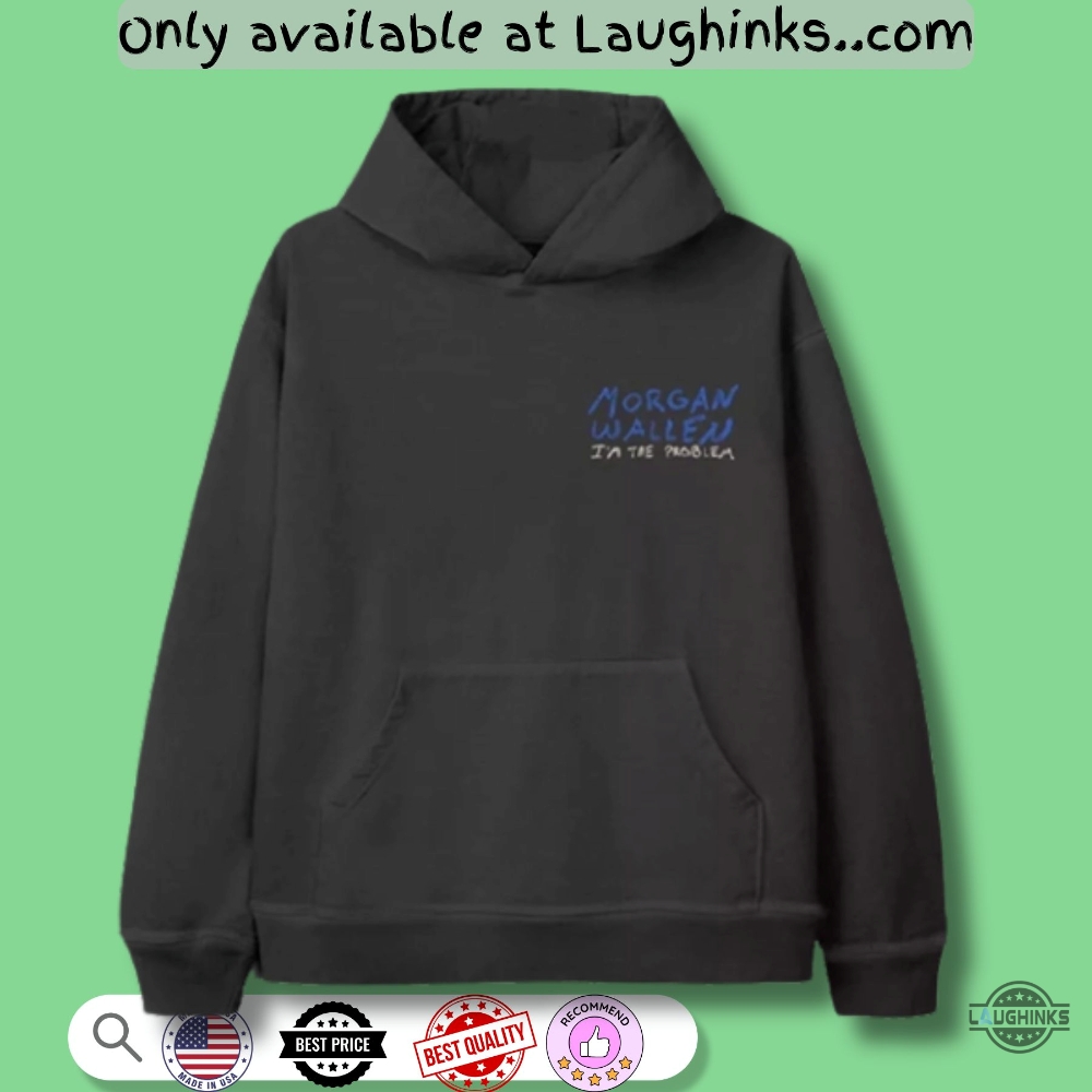 New Morgan Wallen Problem Hoodie T Shirt Sweatshirt Inspired By Target 7 New Morgan Wallen Problem Hoodie T shirt sweatshirt inspired by Target