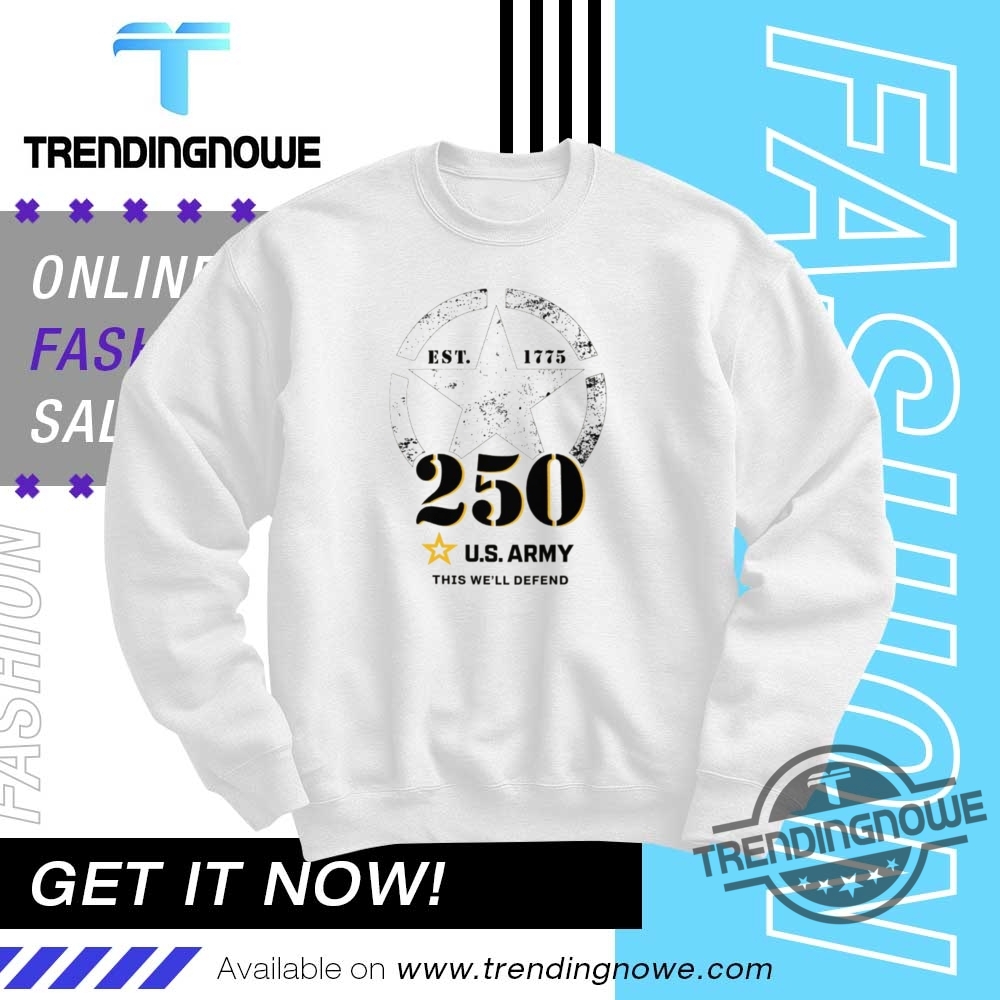 Official Us Army 250Th Birthday This We Will Defend Parade Shirt 10 Official US Army 250th Birthday This We Will Defend Parade Shirt