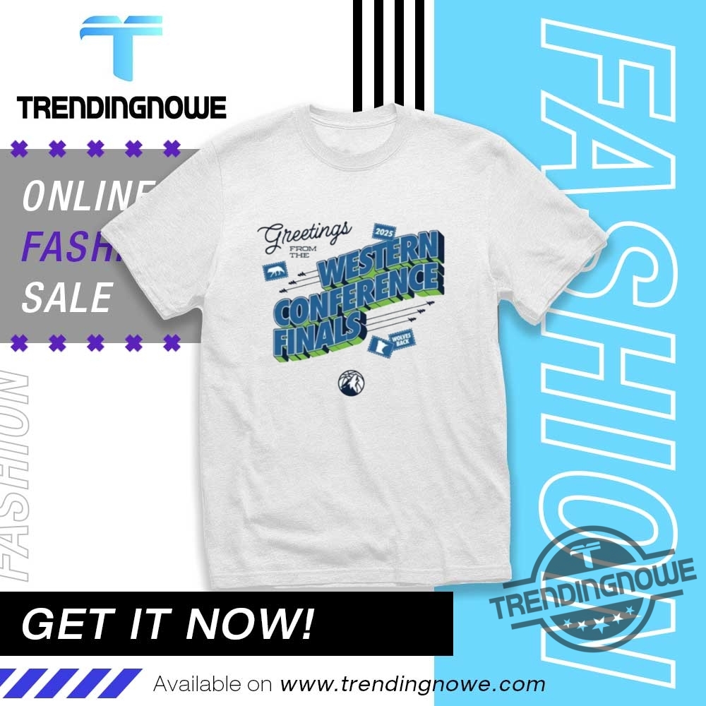 "Trendy Shirts 2023: Odd Future, Elle Fanning, Louis Vuitton Picks" 16 Minnesota Timberwolves 2025 Western Conference Finals Game 4 Shirt