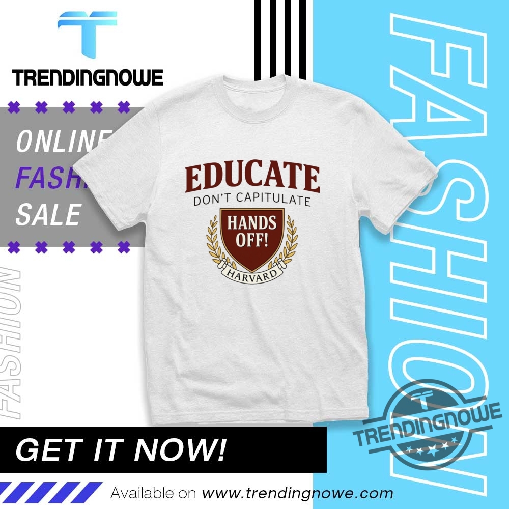 "Top Harvard Resistance Shirts: Show Your Support and Make a Statement" 3 Hands Off Harvard Harvard Resistance Shirt