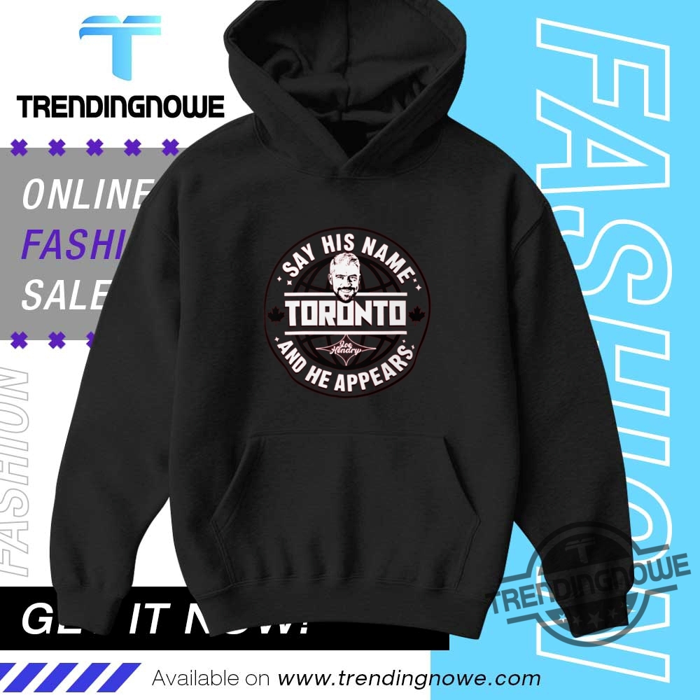 Joe Hendry Say His Name Toronto Shirt 9 Joe Hendry Say His Name Toronto Shirt