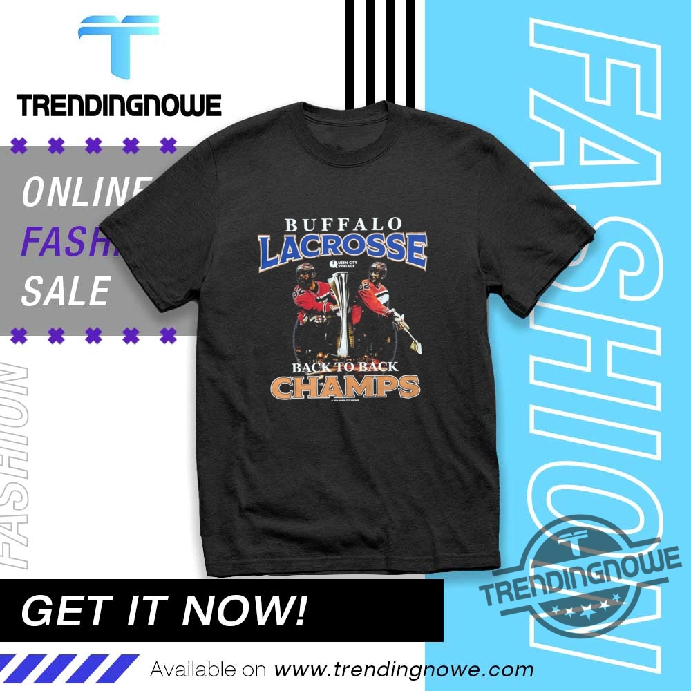 Back To Back Champs Buffalo Bandits Shirt trendingnowe 1