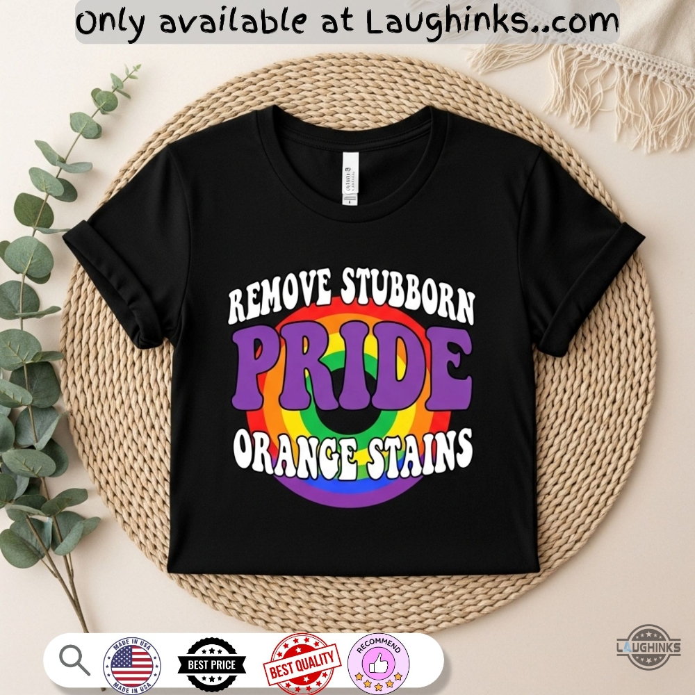 Pride Removes Stubborn Orange Stains Anti Trump Women Baby Tee Shirt Lgbtq 5 Pride Removes Stubborn Orange Stains Anti Trump Women Baby Tee Shirt LGBTQ