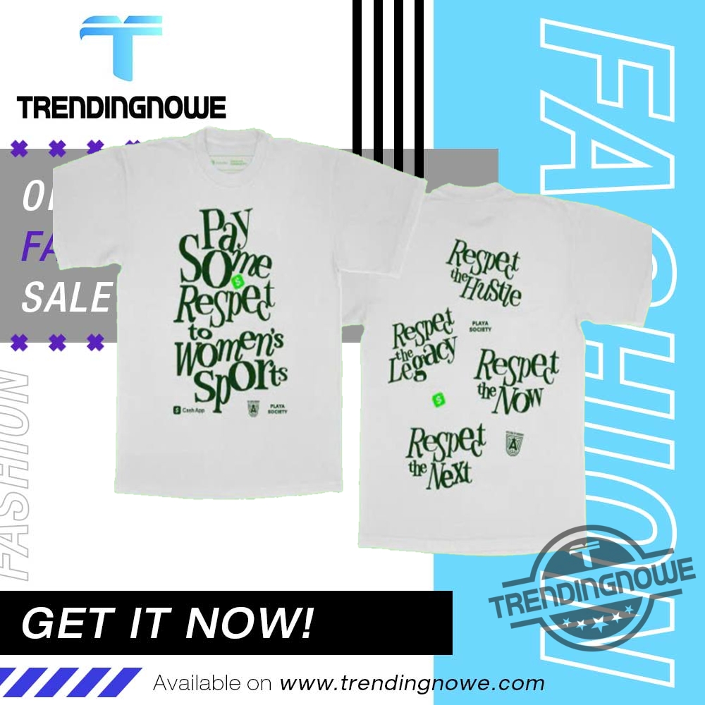 Playa Society Cash App Atlanta Dream Pay Some Respect Shirt trendingnowe 1