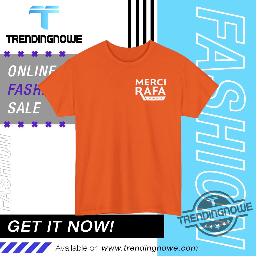 Merci Rafa Shirt Roland Garros Merci Rafa Tee Shirt trendingnowe 2